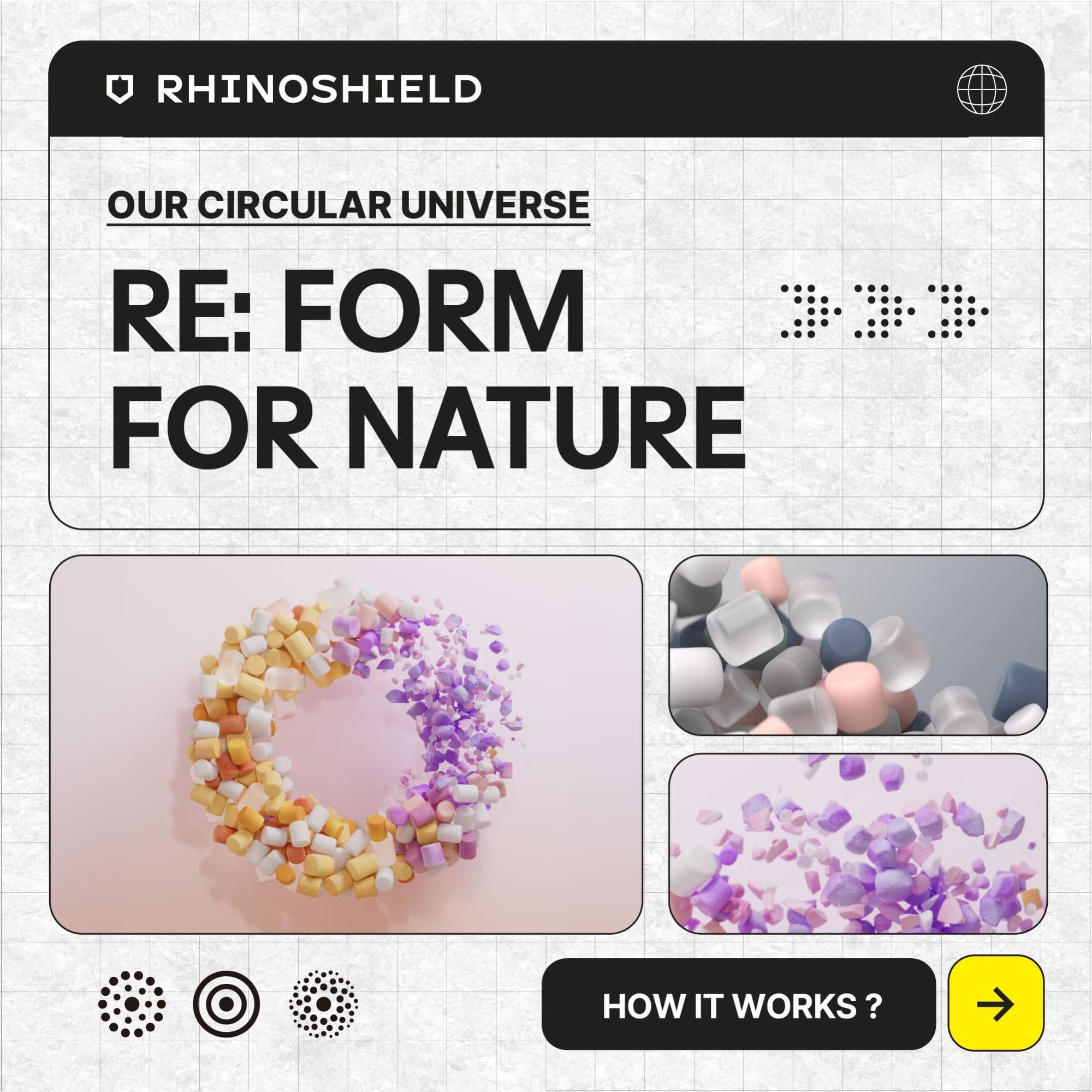RE:FORM FOR NATURE | RHINOSHIELD's Circular Product Universe
